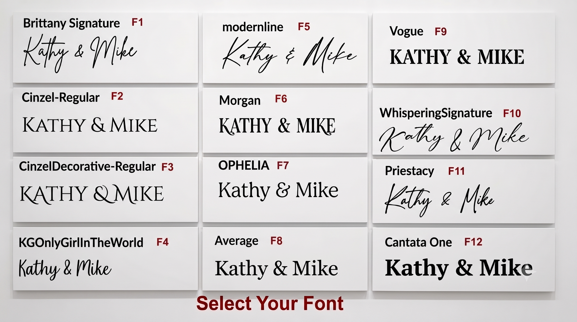 A grid of font options labeled with names and codes such as Brittany Signature, Cinzel-Regular, Morgan, Vogue, WhisperingSignature, OPHELIA, Priestacy, KGOOnlyGirlInTheWorld, Average, Cantata One, and F1 through F12, all showing the text 'Kathy & Mike' in different script and serif styles. Red text at the top says 'Select Your Font' on a white background.